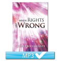 When Rights Are Wrong: A Call to a Generation That Insists on Its Own Rights